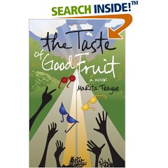 The Taste of Good Fruit by MaRita Teague